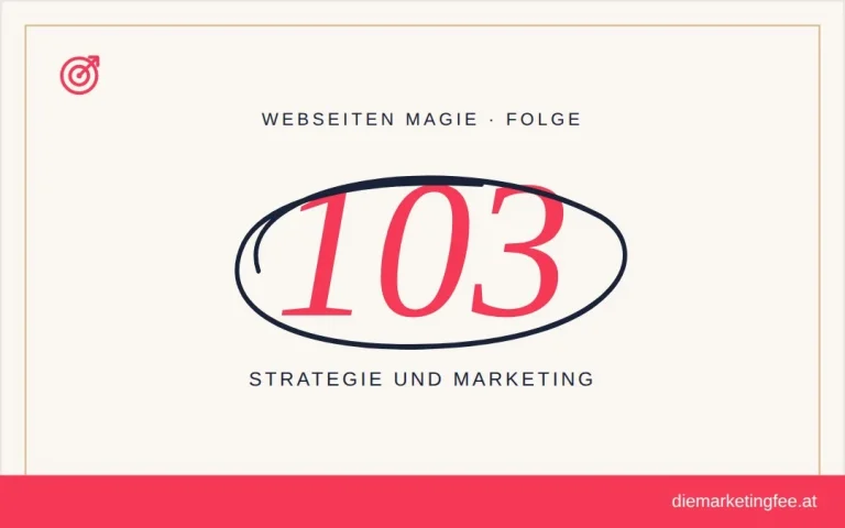 WEBSEITEN Magie Folge 103 – Strategie und Marketing
