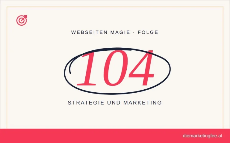 WEBSEITEN Magie Folge 104 – Strategie und Marketing