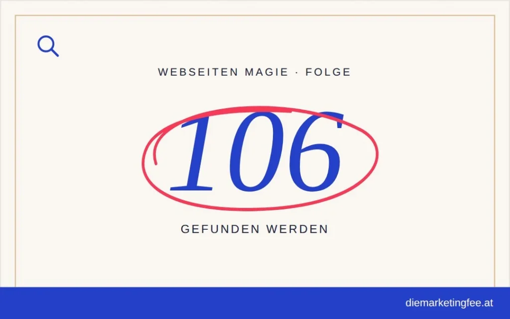 WEBSEITEN Magie Folge 106 – Gefunden werden