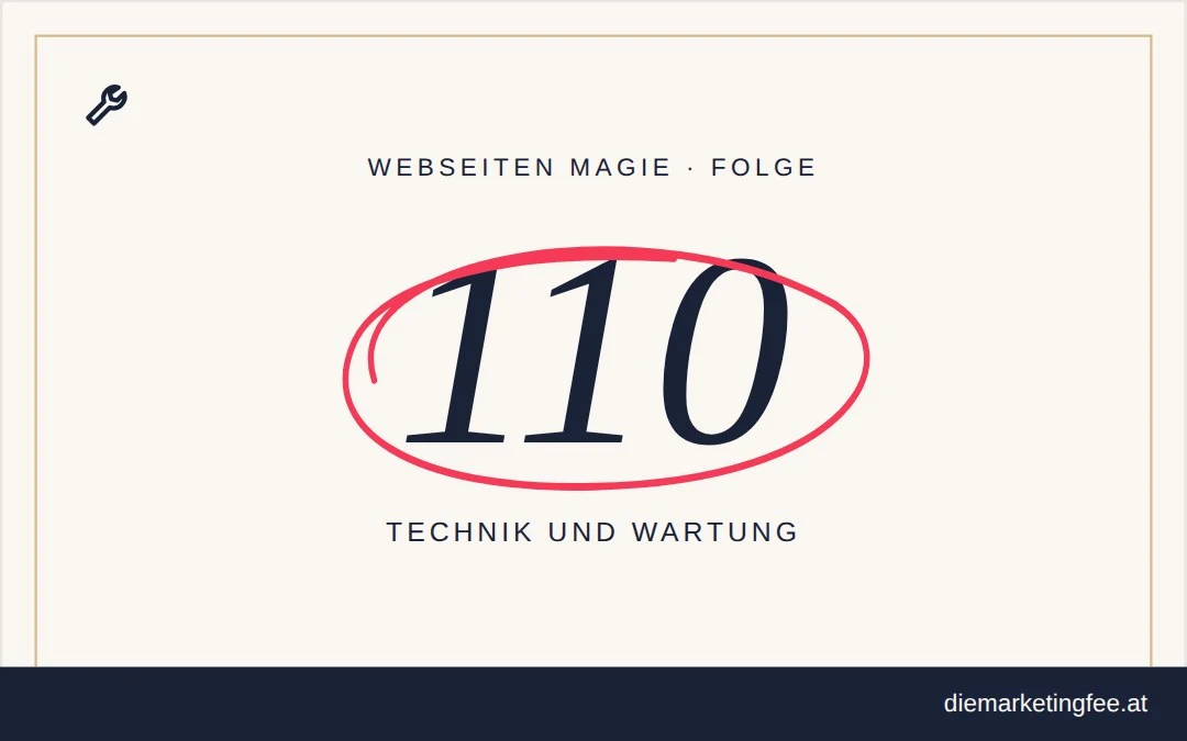 WEBSEITEN Magie Folge 110 – Technik und Wartung