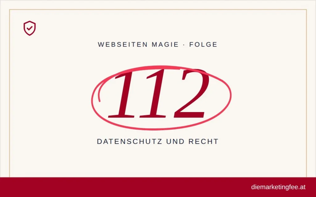 WEBSEITEN Magie Folge 112 – Datenschutz und Recht
