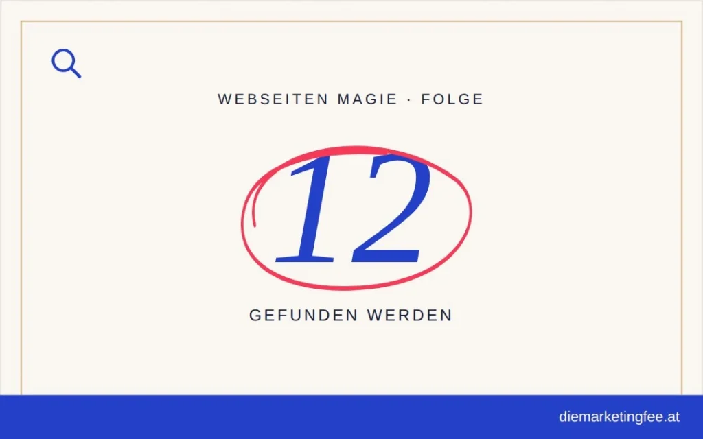 WEBSEITEN Magie Folge 12 – Gefunden werden