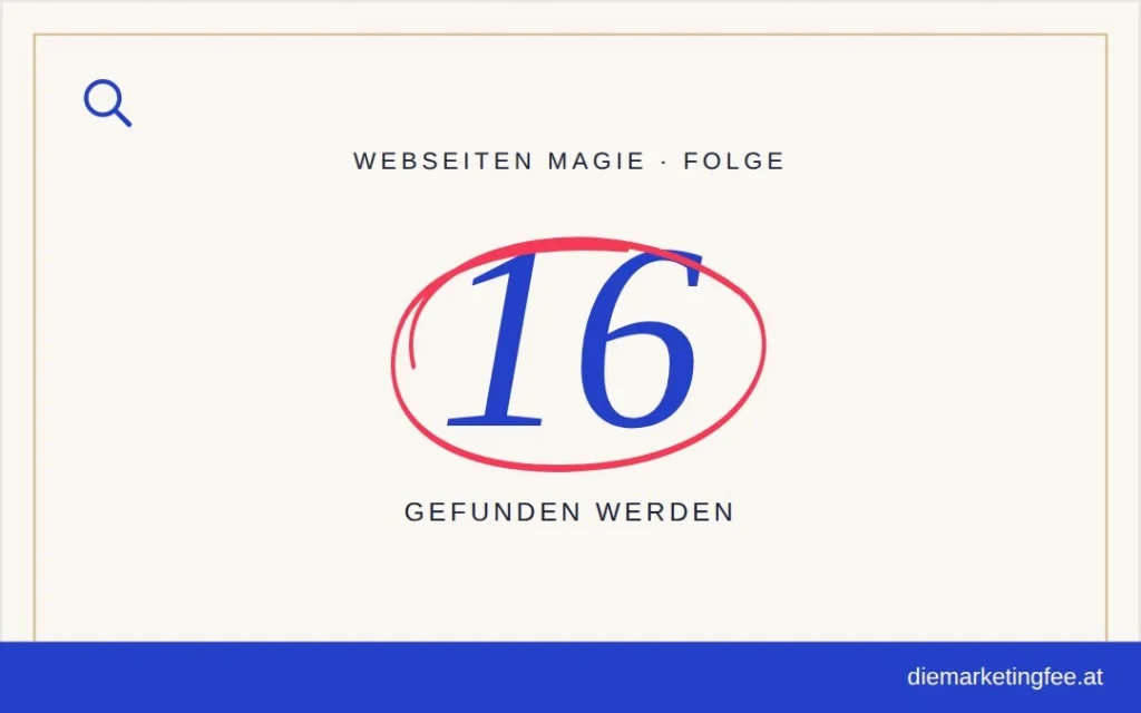 WEBSEITEN Magie Folge 16 – Gefunden werden