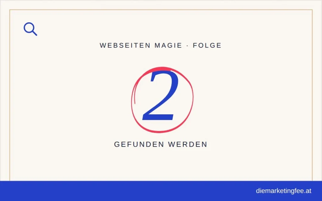 WEBSEITEN Magie Folge 2 – Gefunden werden