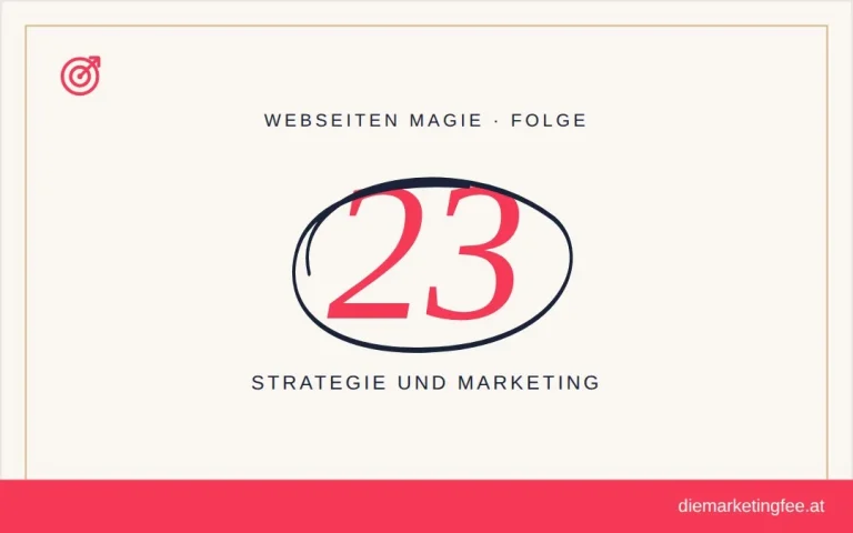WEBSEITEN Magie Folge 23 – Strategie und Marketing
