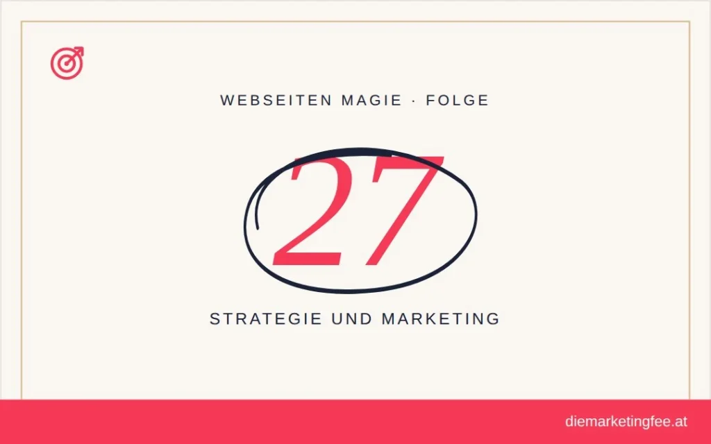 Baukästen, WordPress und Experten 1 WEBSEITEN Magie Folge 27 – Strategie und Marketing