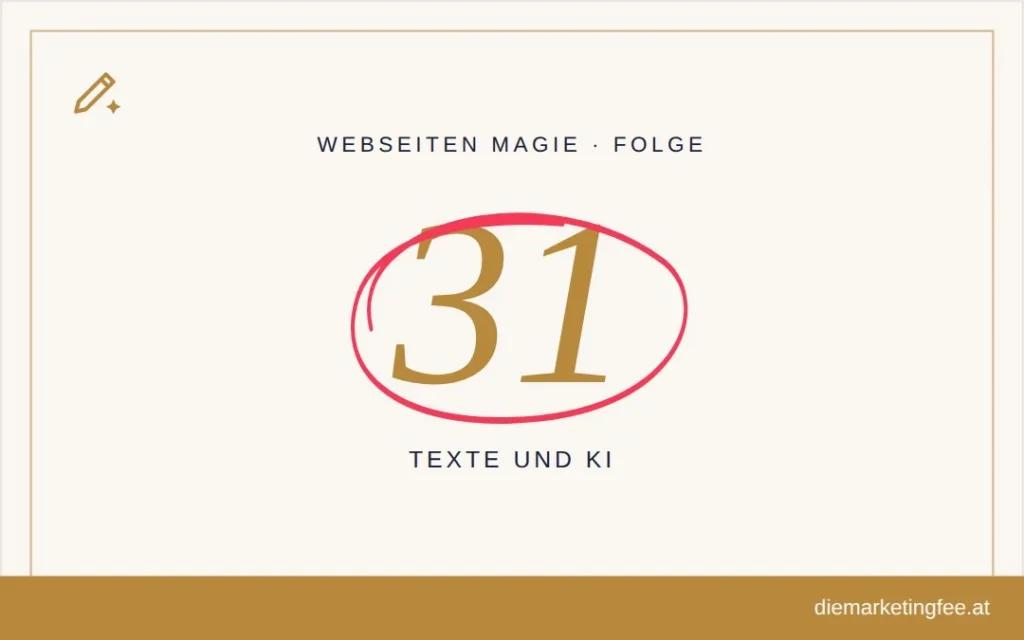 WEBSEITEN Magie Folge 31 – Texte und KI