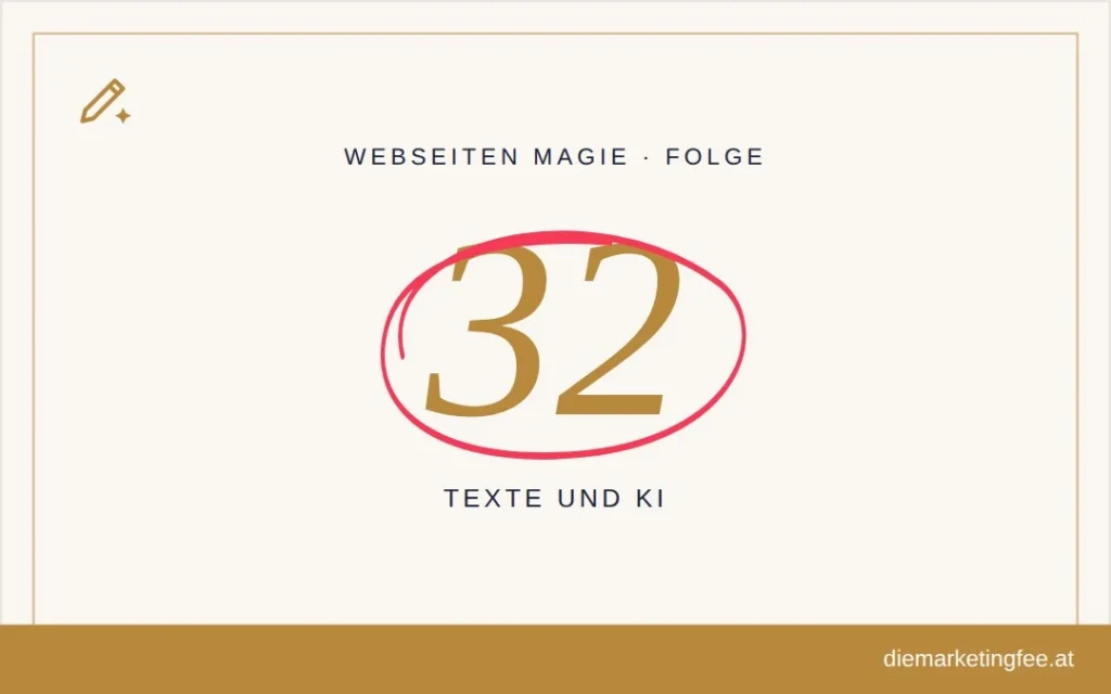 WEBSEITEN Magie Folge 32 – Texte und KI