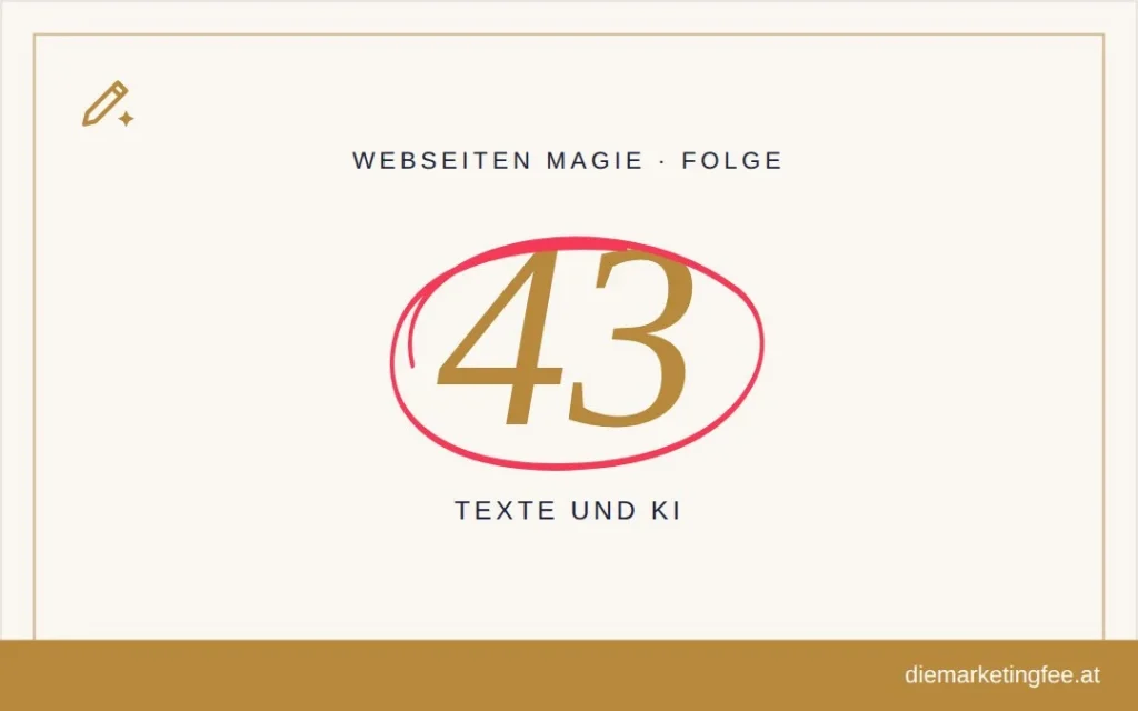 WEBSEITEN Magie Folge 43 – Texte und KI