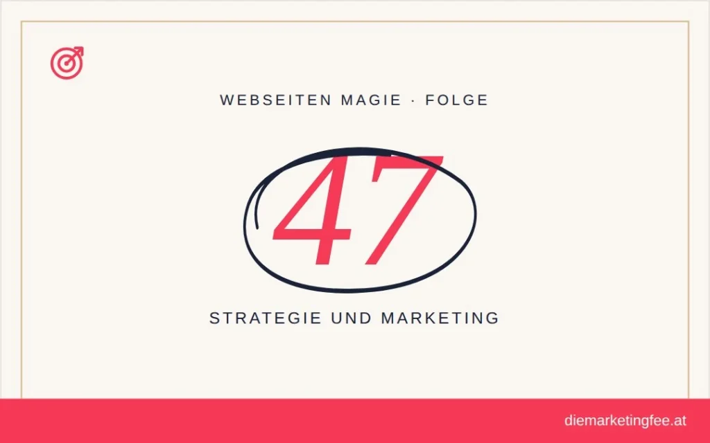 Kundenbindung statt Kundenjagd 1 WEBSEITEN Magie Folge 47 – Strategie und Marketing