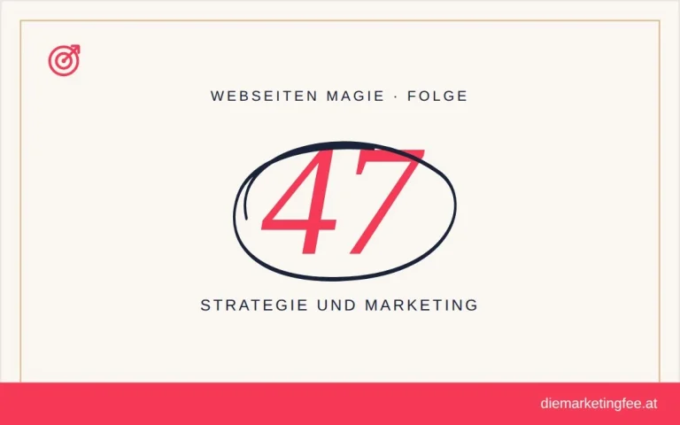 WEBSEITEN Magie Folge 47 – Strategie und Marketing