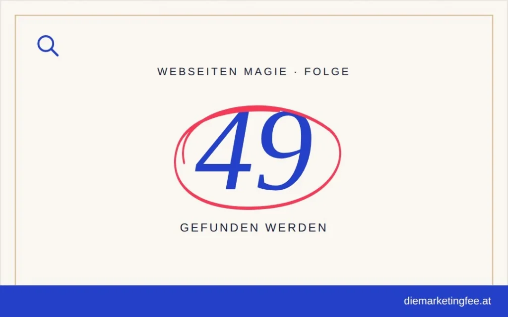 WEBSEITEN Magie Folge 49 – Gefunden werden