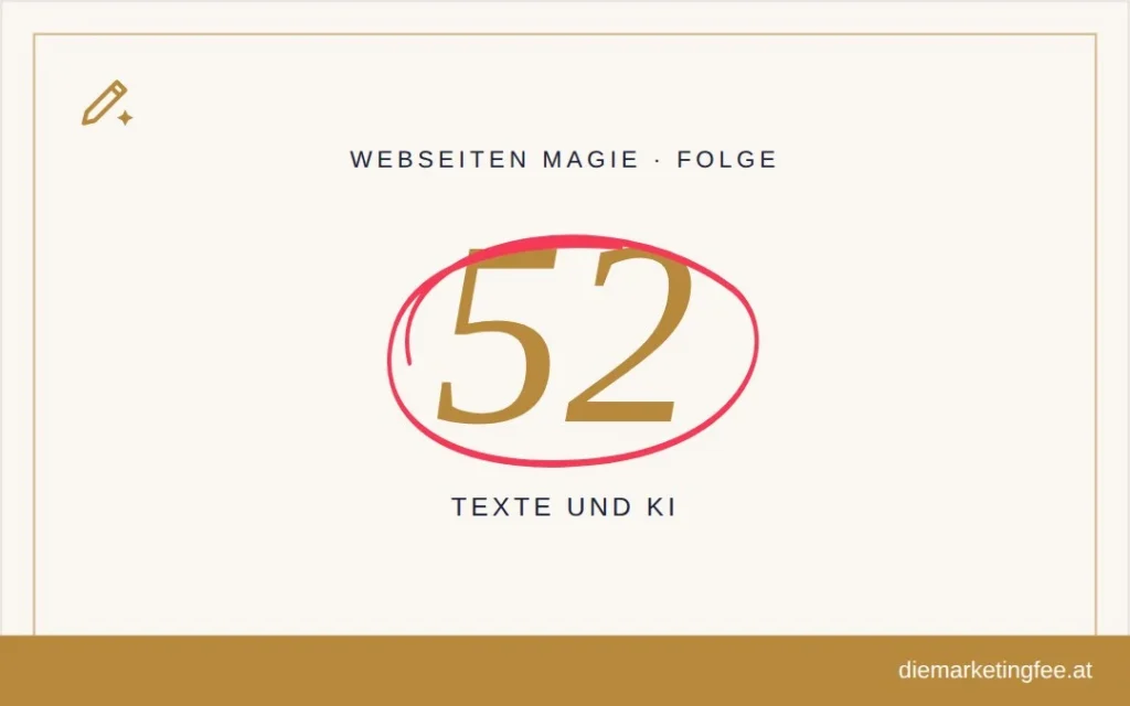 WEBSEITEN Magie Folge 52 – Texte und KI