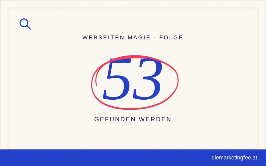 WEBSEITEN Magie Folge 53 – Gefunden werden
