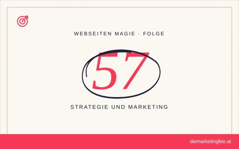 WEBSEITEN Magie Folge 57 – Strategie und Marketing