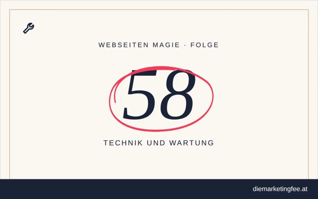 WEBSEITEN Magie Folge 58 – Technik und Wartung