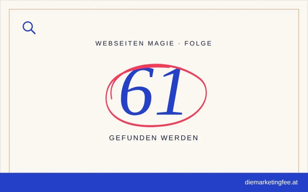 WEBSEITEN Magie Folge 61 – Gefunden werden