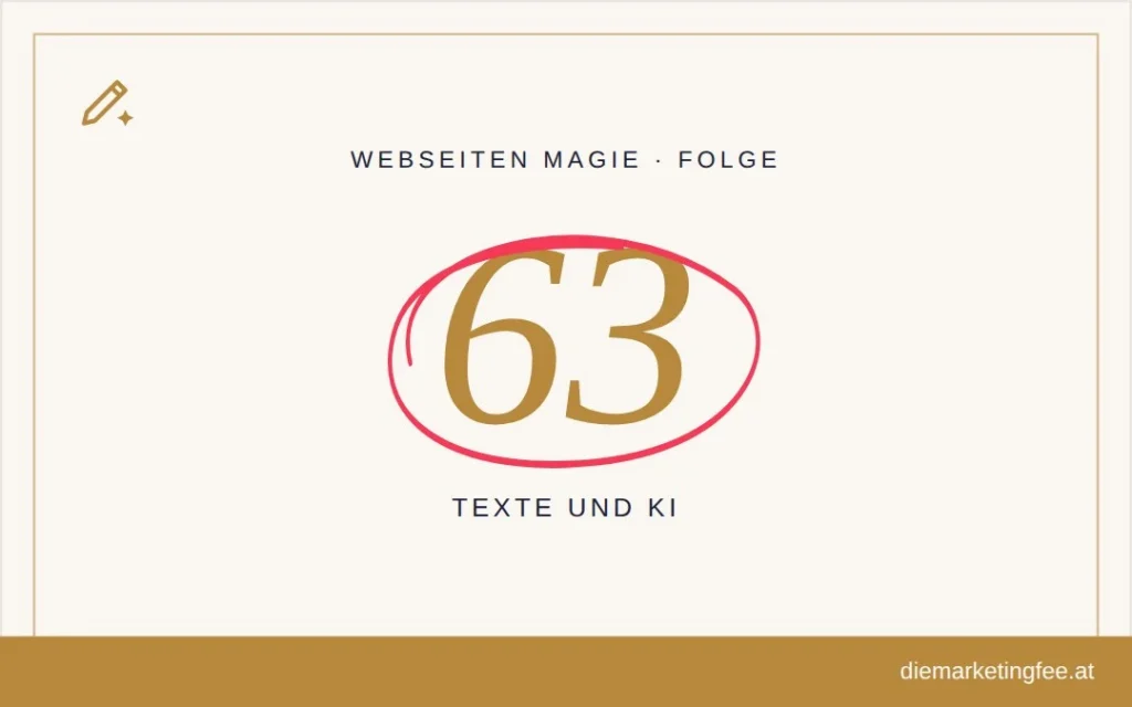 WEBSEITEN Magie Folge 63 – Texte und KI