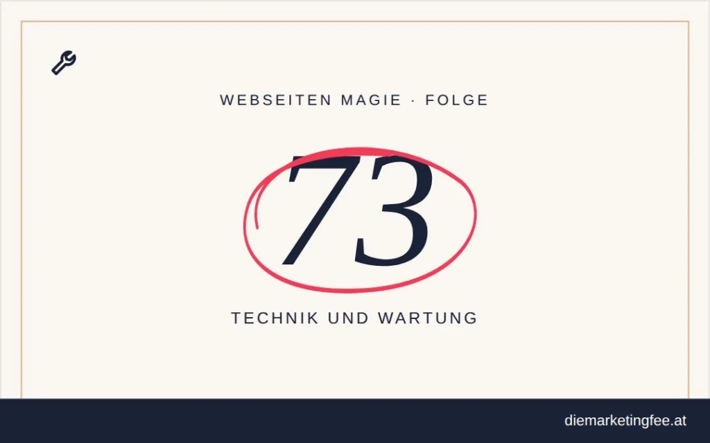 WEBSEITEN Magie Folge 73 – Technik und Wartung