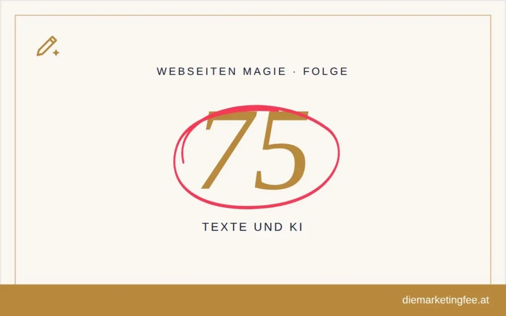 WEBSEITEN Magie Folge 75 – Texte und KI
