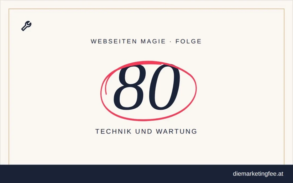 WEBSEITEN Magie Folge 80 – Technik und Wartung