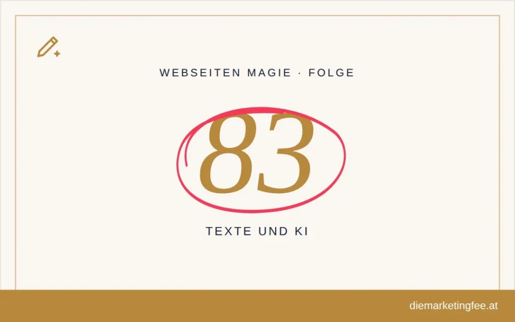 WEBSEITEN Magie Folge 83 – Texte und KI