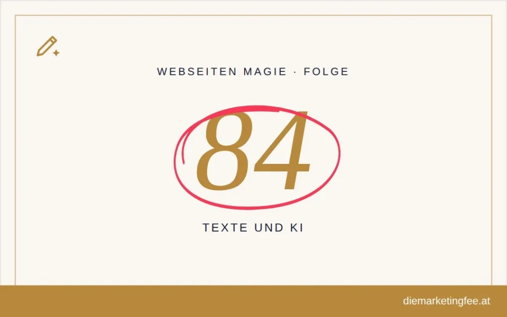 WEBSEITEN Magie Folge 84 – Texte und KI