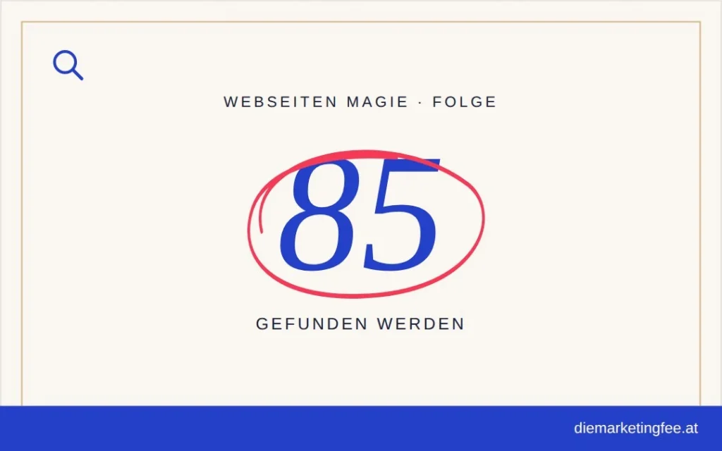 WEBSEITEN Magie Folge 85 – Gefunden werden