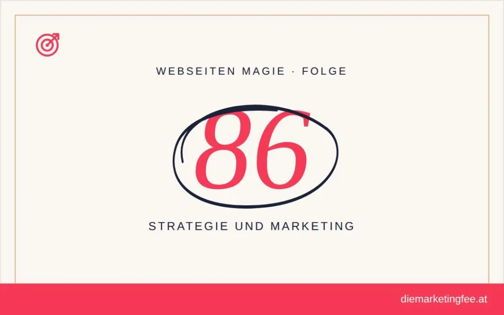 WEBSEITEN Magie Folge 86 – Strategie und Marketing