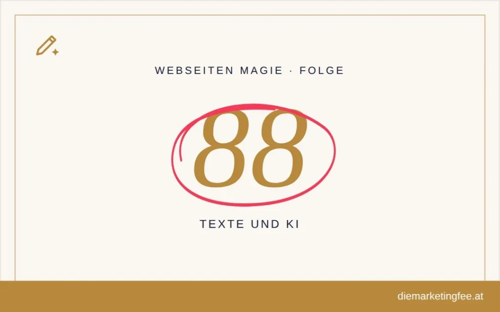 WEBSEITEN Magie Folge 88 – Texte und KI
