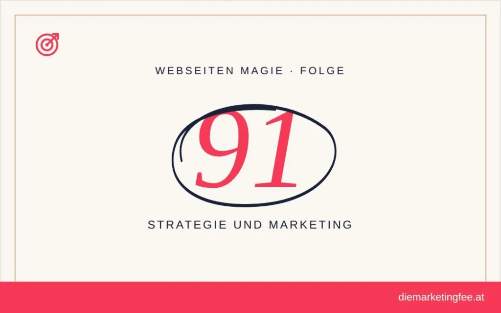 WEBSEITEN Magie Folge 91 – Strategie und Marketing