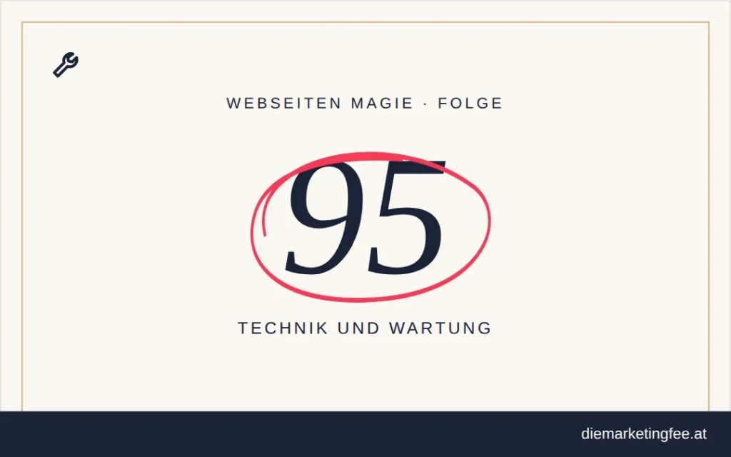 WEBSEITEN Magie Folge 95 – Technik und Wartung