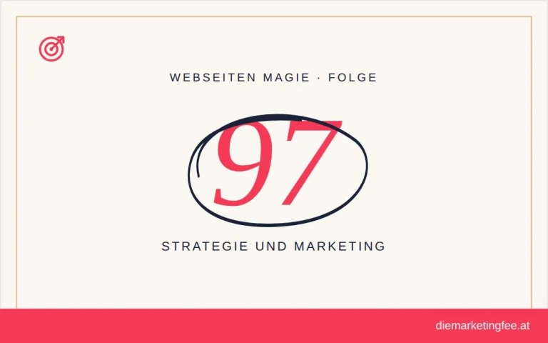 WEBSEITEN Magie Folge 97 – Strategie und Marketing